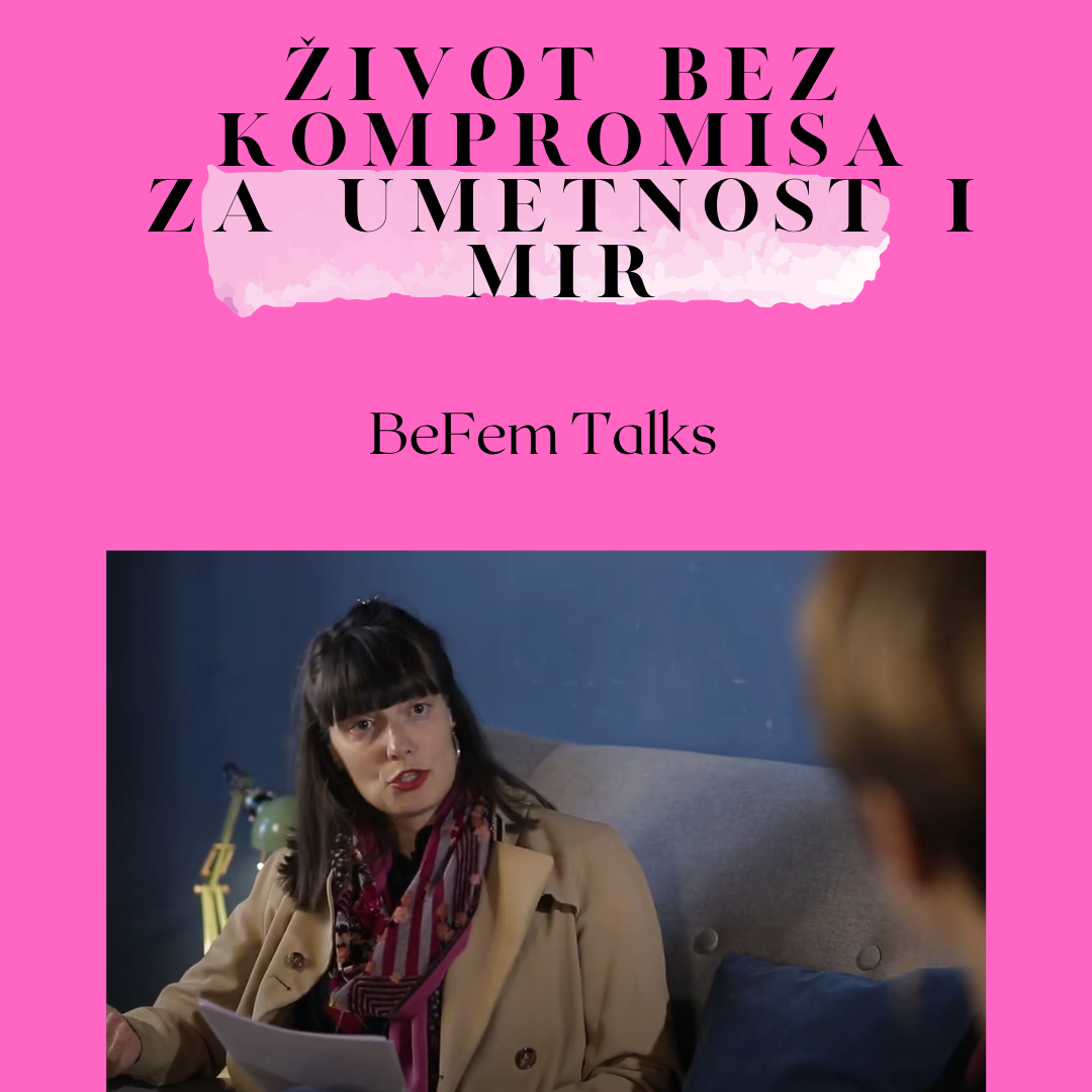 Video: Befem Talks – Život bez kompromisa za umetnost i mir